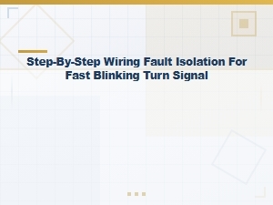 A Step-by-Step Guide to Isolating Wiring Faults in Turn Signals